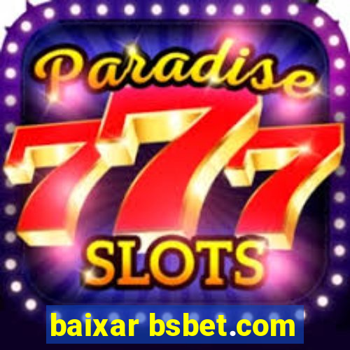 baixar bsbet.com