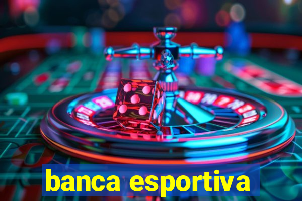 banca esportiva