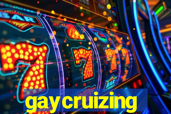 gaycruizing