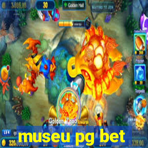 museu pg bet