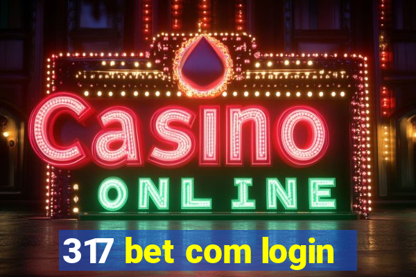 317 bet com login