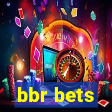 bbr bets