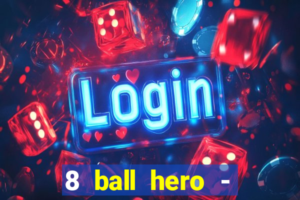 8 ball hero - jogo de bilhar