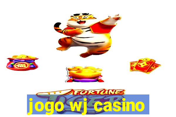 jogo wj casino