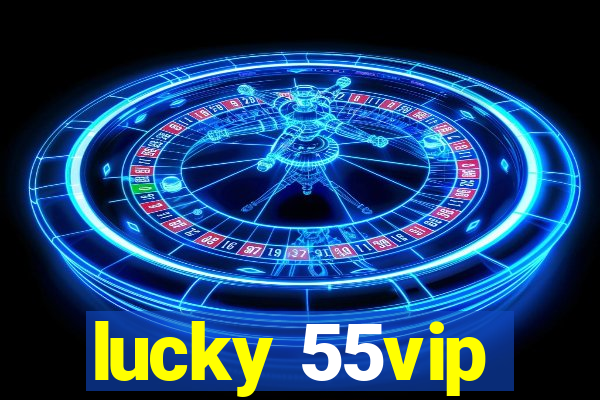 lucky 55vip