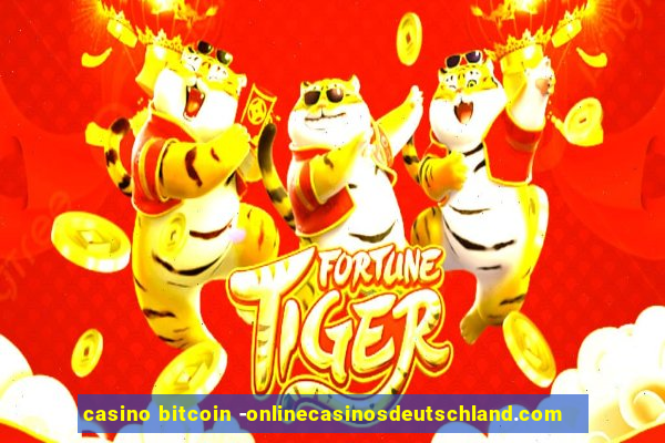 casino bitcoin -onlinecasinosdeutschland.com