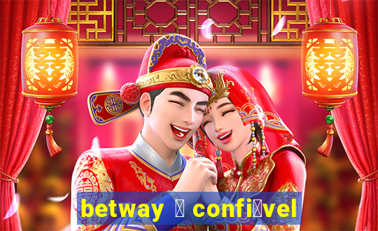 betway 茅 confi谩vel