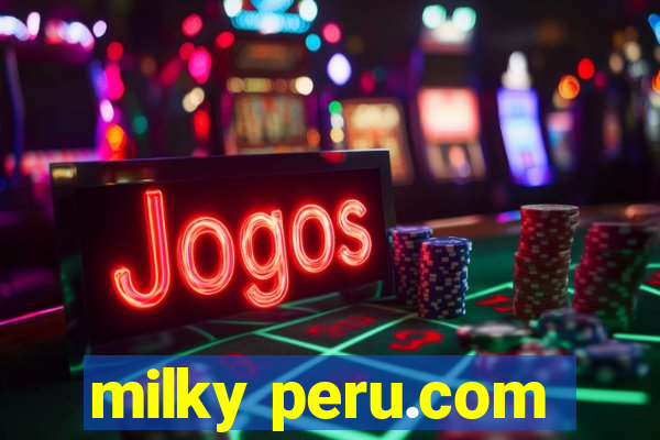 milky peru.com