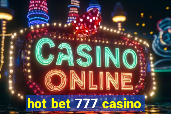 hot bet 777 casino