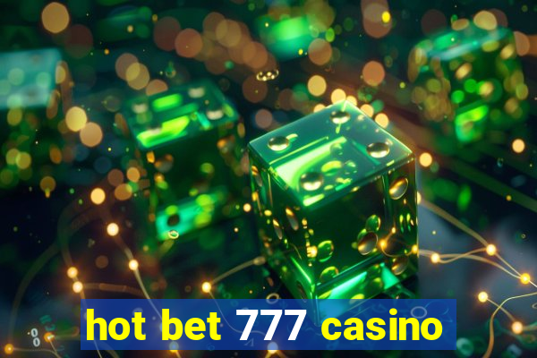 hot bet 777 casino