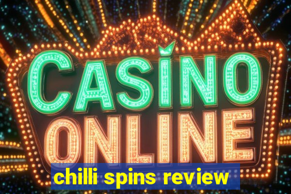 chilli spins review