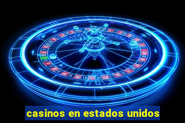 casinos en estados unidos