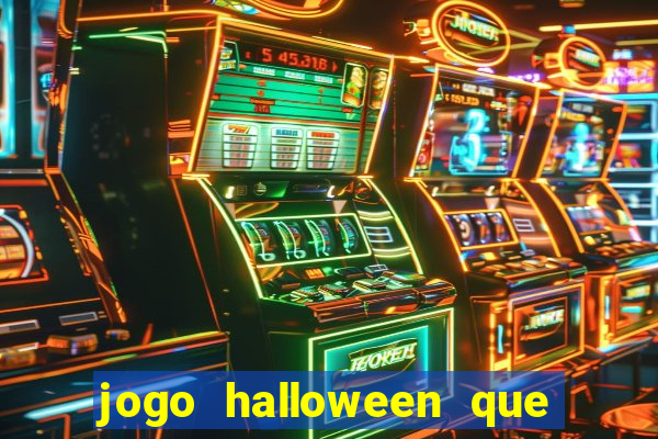 jogo halloween que ganha dinheiro