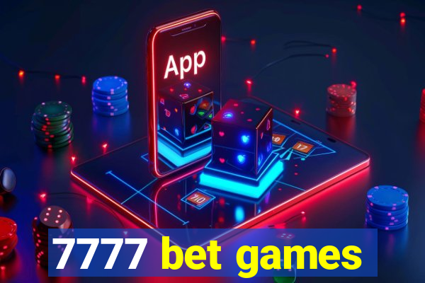 7777 bet games