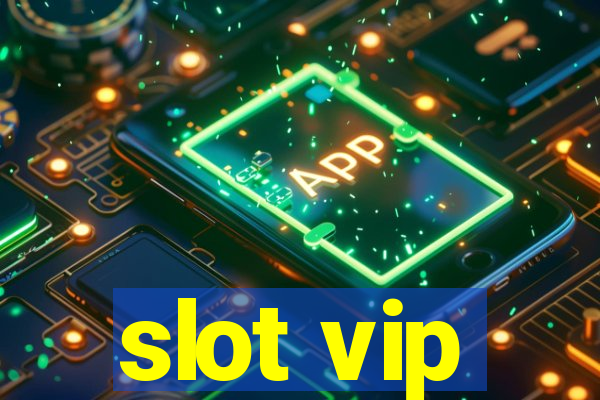 slot vip