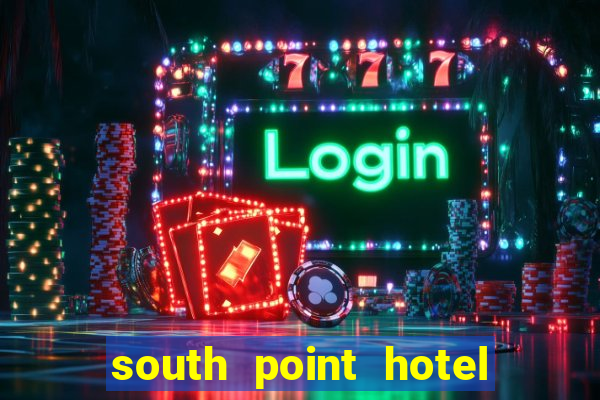 south point hotel and casino las vegas