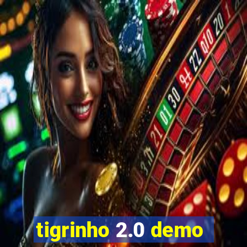 tigrinho 2.0 demo