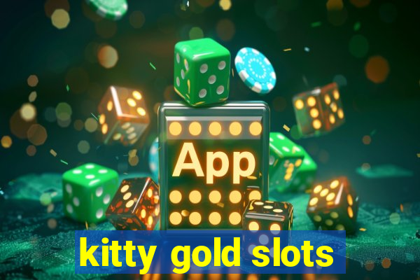 kitty gold slots