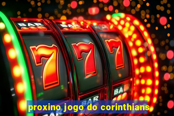 proxino jogo do corinthians