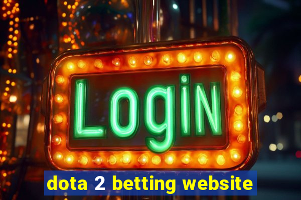 dota 2 betting website