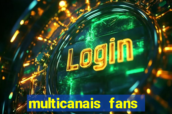 multicanais fans jogo ao vivo