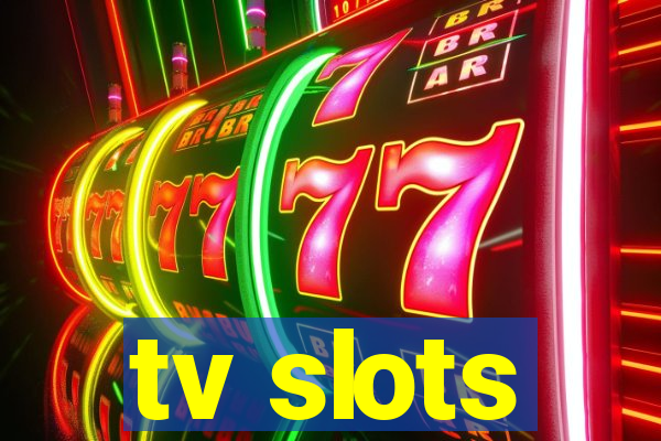 tv slots