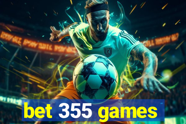 bet 355 games