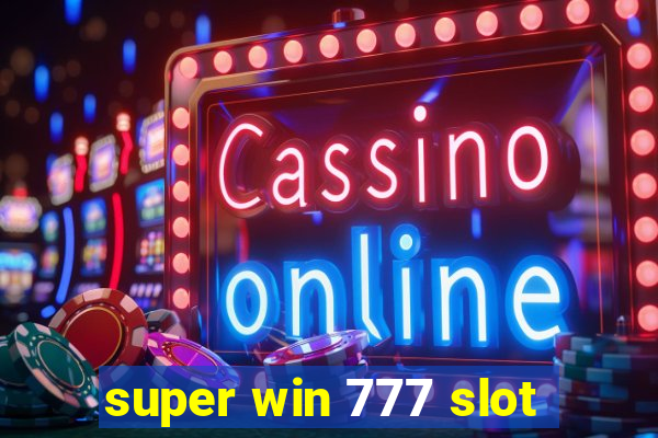 super win 777 slot