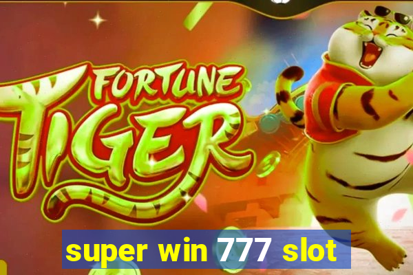 super win 777 slot