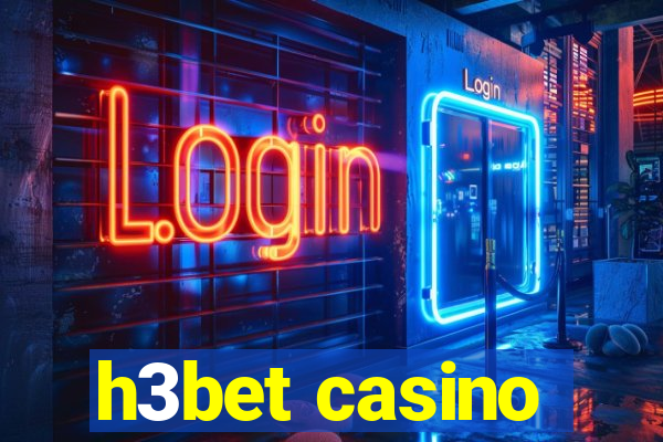 h3bet casino