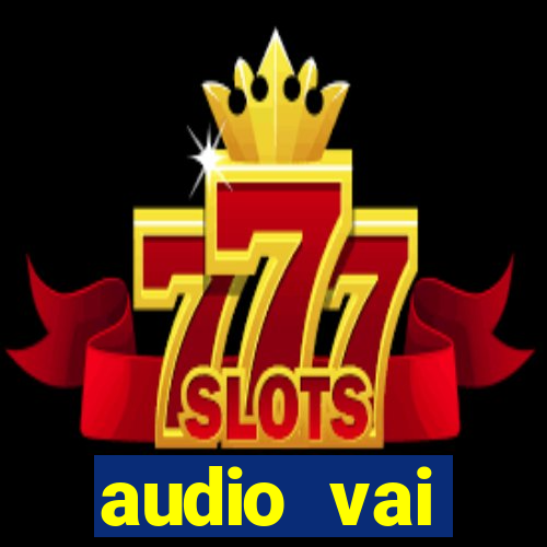 audio vai corinthians whatsapp