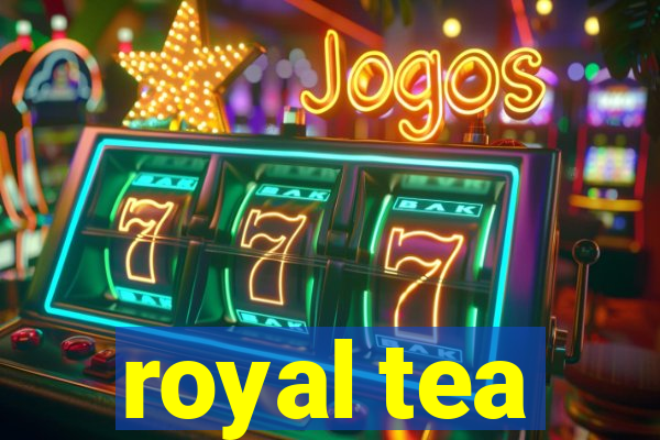 royal tea