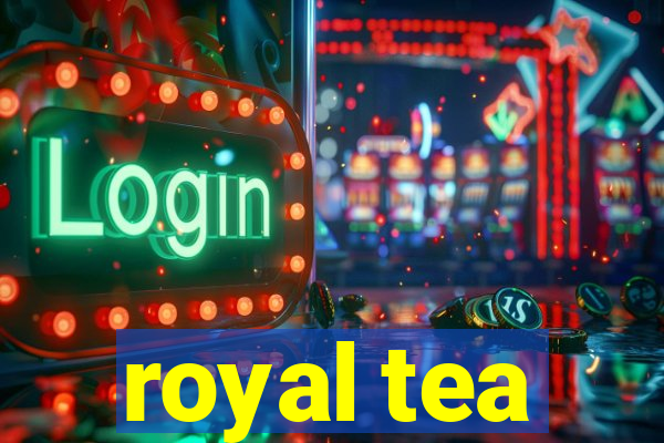 royal tea