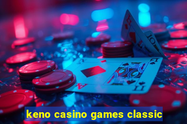 keno casino games classic