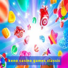 keno casino games classic