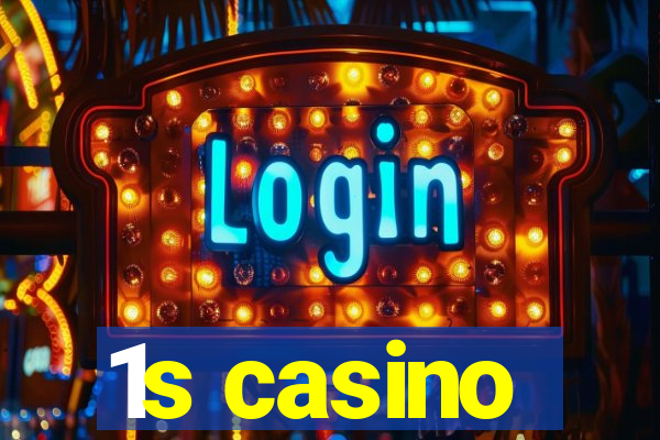 1s casino