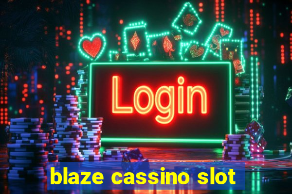 blaze cassino slot