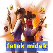 fatak midek