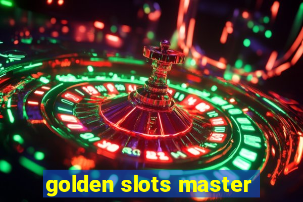 golden slots master