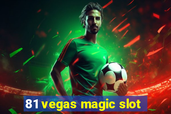 81 vegas magic slot