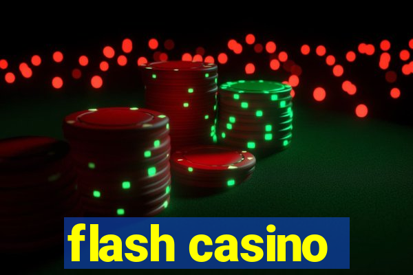 flash casino