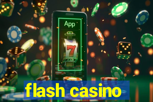 flash casino