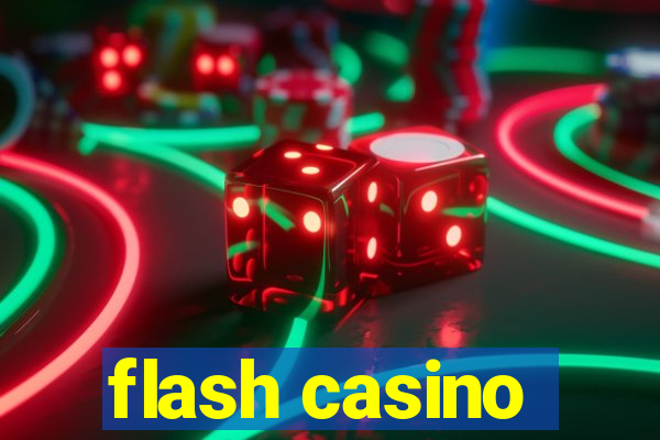 flash casino