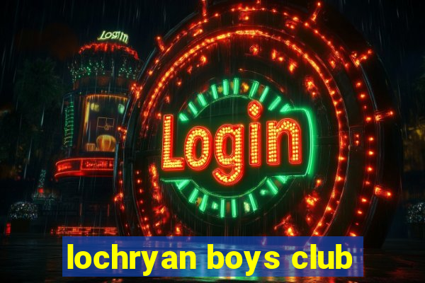 lochryan boys club