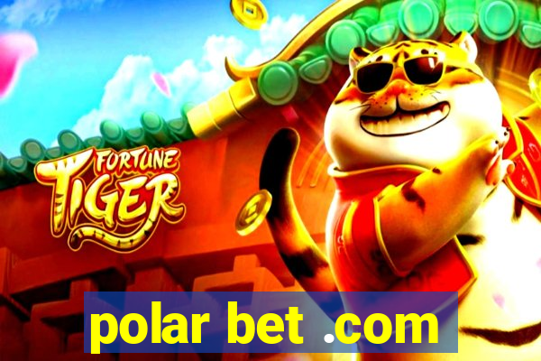 polar bet .com