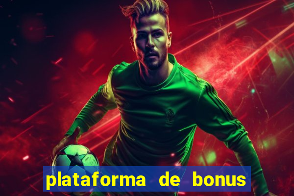 plataforma de bonus no cadastro