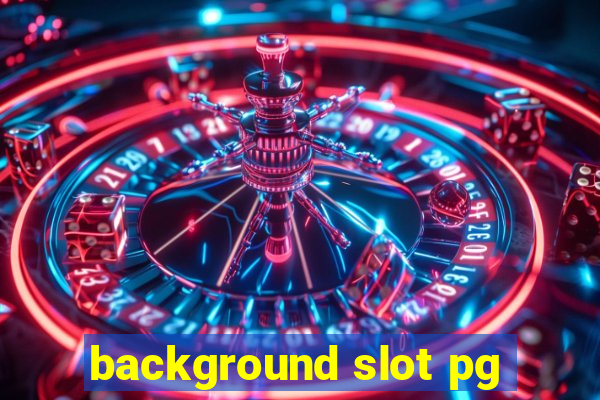 background slot pg