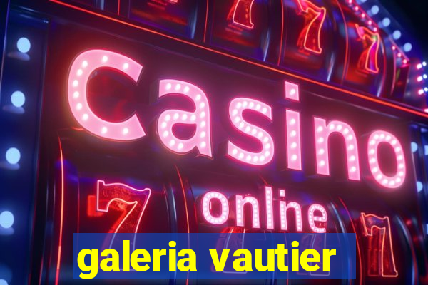 galeria vautier