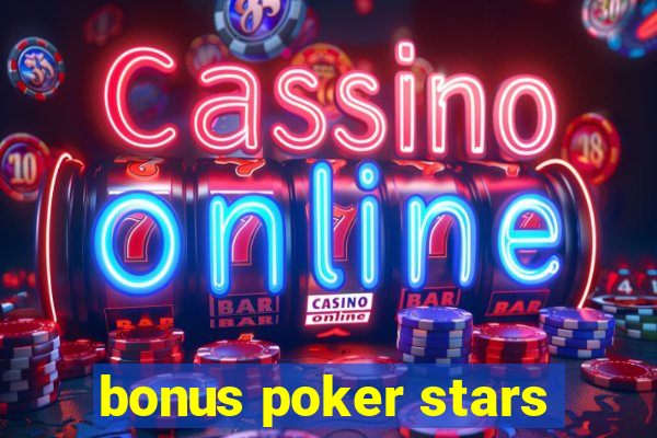 bonus poker stars