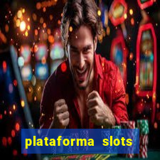 plataforma slots pagando hoje